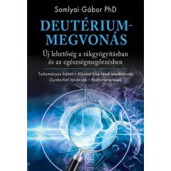 Deutériummegvonás -Somlyai Gábor PhD
