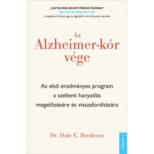 Az Alzheimer-kór vége - Dr. Dale E. Bredesen