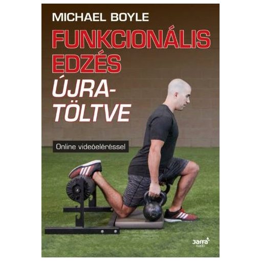 Funkcionális edzés újra töltve - Michael Boyle