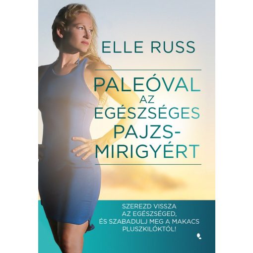 Paleóval az egészséges pajzsmirigyért Elle Russ