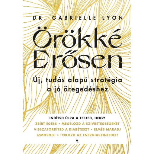 Örökké erősen - Dr. Gabrielle Lyon