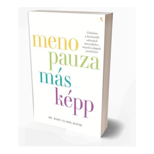 Menopauza másképp - Dr Mary Claire Haver