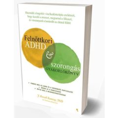   Felnőttkori ADHD&szorongás gyakorlókönyv - J. Russell Ramsay PhD