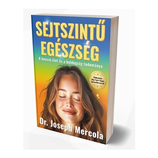 Sejtszintű egészség - Dr. Joseph Mercola