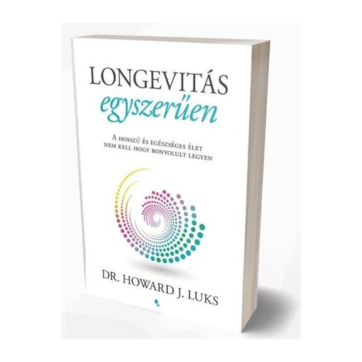 Longevitás egyszerűen - Dr. Howard Luks
