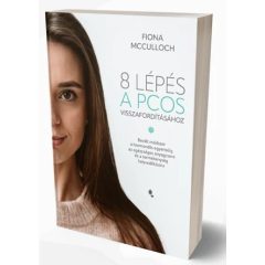 8 lépés a PCOS visszafordításához - Fiona McCulloch