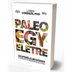 Paleo egy életre - Loren Cordain, Phd