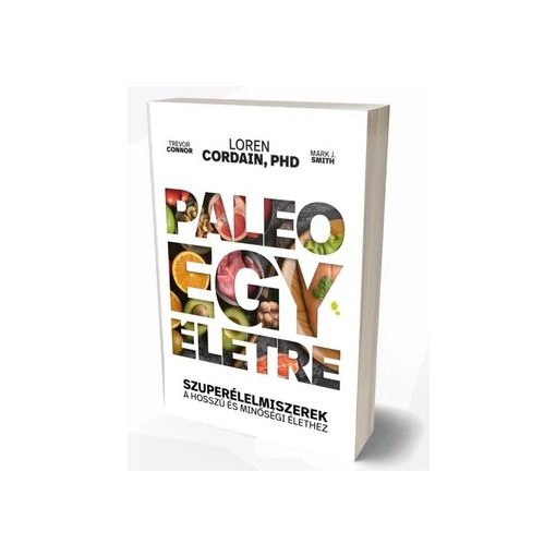 Paleo egy életre - Loren Cordain, Phd