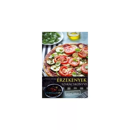 Dr. Tolnai: Érzékenyek szakácskönyve